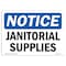 Signmission Safety Sign, OSHA Notice, 10" Height, Janitorial Supplies Sign, Portrait OS-NS-D-710-V-13755 - alternate 1